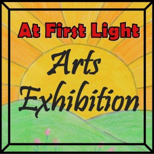 “At First Light” Arts Exhibition – Volume 1